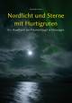 Nordlicht und Sterne mit Hurtigruten ©Alexander Kerste